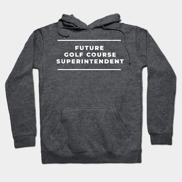 Golf Course Superintendent - Future Design Hoodie by best-vibes-only